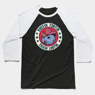 Rootin Tootin Trash Lootin Baseball T-Shirt